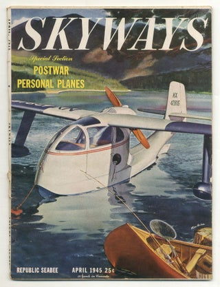 Item #555947 Skyways – Vol. 4, No. 4, April 1945