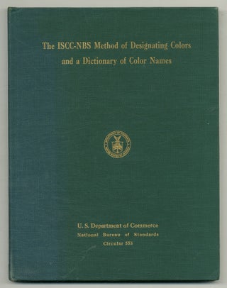 Item #556126 The ISCC-NBS Method of Designating Colors and a Dictionary of Color Names