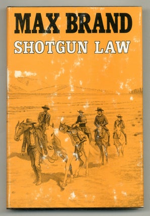 Item #556248 Shotgun Law. Max BRAND
