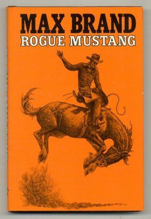 Item #556250 Rogue Mustang. Max BRAND