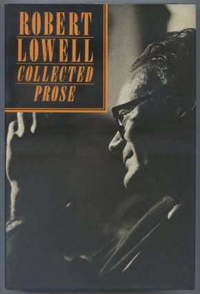 Item #556428 Collected Prose. Robert LOWELL