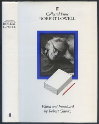 Item #556430 Collected Prose. Robert LOWELL