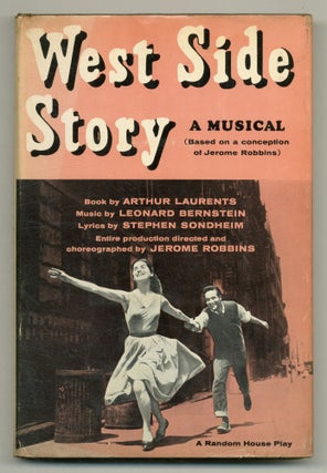 Item #556592 West Side Story. Arthur LAURENTS, book, Stephen Sondheim