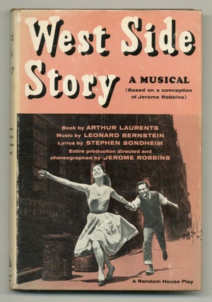 Item #556594 West Side Story. Arthur LAURENTS, book, Stephen Sondheim