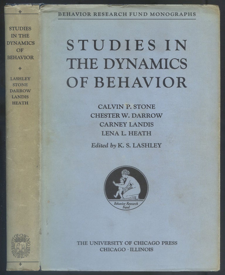 Studies in the Dynamics of Behavior. Calvin P. STONE, Chester W.