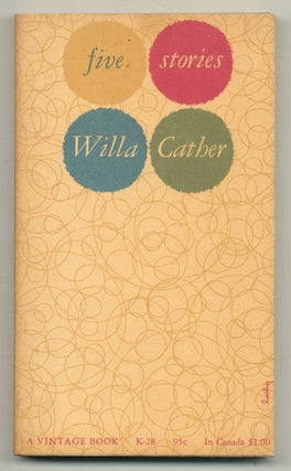 Item #556872 Five Stories. Willa CATHER