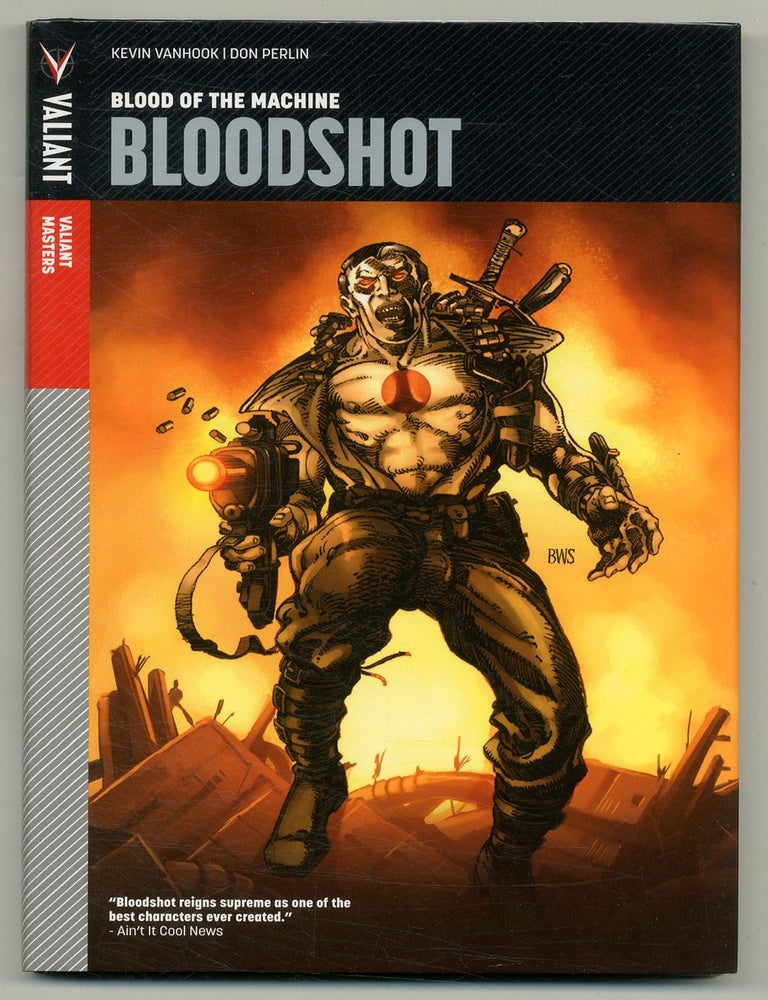 Item #556994 Blood of the Machine: Bloodshot: Volume One. Kevin VANHOOK, Don Perlin.