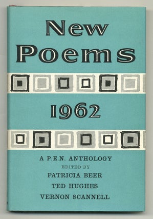Item #557347 New Poems 1962: A P.E.N. Anthology of Contemporary Poetry. Patricia BEER, Ted...
