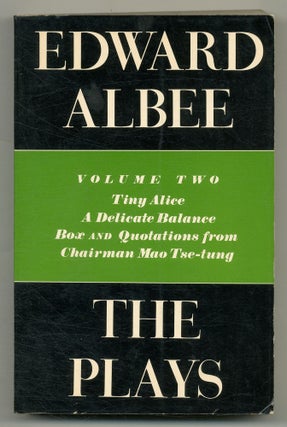 Item #557381 The Plays: Volume Two: Tiny Alice, A Delicate Balance, Box and Quotations from...