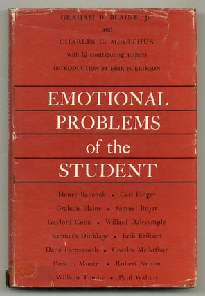 Item #557511 Emotional Problems of the Student. Graham BLAINE Jr., Charles C. McArthur,...