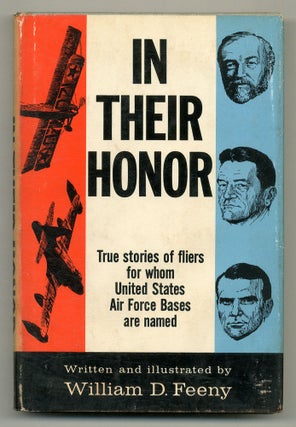 Item #557514 In Their Honor: True Stories of Fliers for Whom United States Air Force Bases Are...