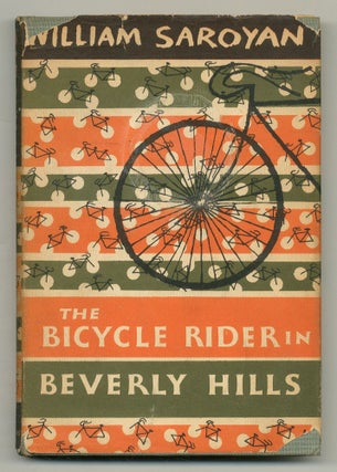 Item #557676 The Bicycle Rider in Beverly Hills. William SAROYAN