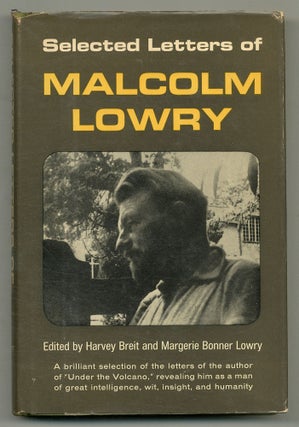 Item #557692 Selected Letters of Malcolm Lowry. Malcolm LOWRY
