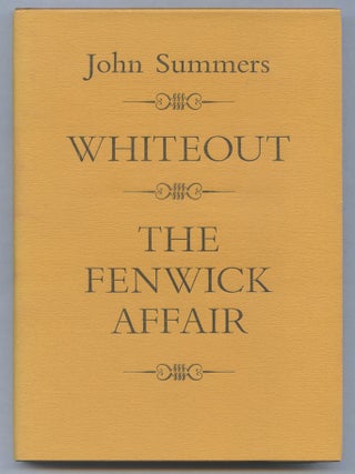 Whiteout and The Fenwick Affair. John SUMMERS.