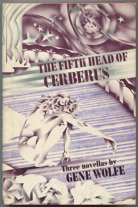 Item #558185 The Fifth Head of Cerberus: Three Novellas. Gene WOLFE
