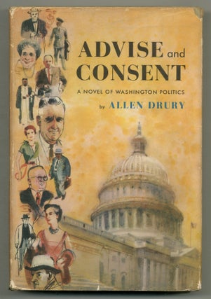 Item #558236 Advise and Consent. Allen DRURY