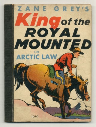 Item #558511 Zane Grey's King of the Royal Mounted. Zane GREY, Stephen Slesinger