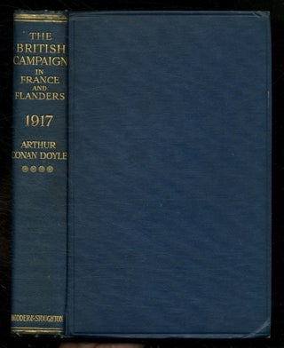 Item #558535 The British Campaign in France and Flanders: 1917 (Sir Arthur Conan Doyle's History...