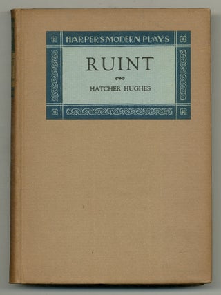 Ruint: A Folk Comedy in Four Acts. Hatcher HUGHES.