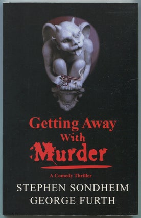 Item #558651 Getting Away with Murder: A Comedy Thriller. Stephen SONDHEIM, George Furth