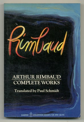 Item #558729 Arthur Rimbaud: Complete Works. Arthur RIMBAUD
