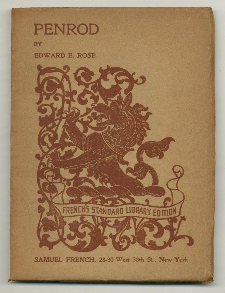 Penrod: A Comedy in Four Acts. Edward E. ROSE, Booth Tarkington.