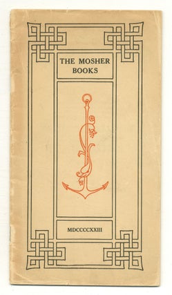 Item #558757 [Publisher's catalog]: The Mosher Books. MDCCCCXXIII [1923