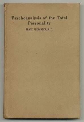 Item #558804 The Psychoanalysis of the Total Personality: The Application of Freud's Theory of...