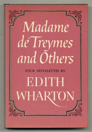 Item #558895 Madam de Treymes and Others: Four Novelettes. Edith WHARTON