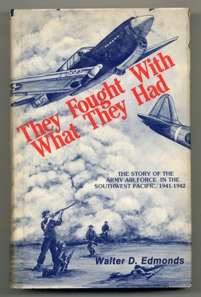 Item #559214 They Fought with What They Had: The Story of the Army Air Forces in the Southwest...