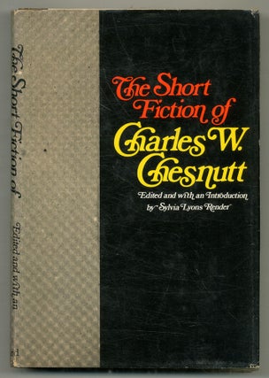 Item #559275 The Short Fiction of Charles W. Chesnutt. Charles W. CHESNUTT