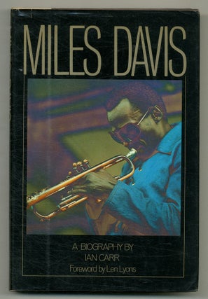 Item #559324 Miles Davis: A Biography. Ian CARR
