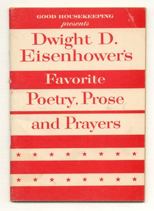 Item #559408 Good Housekeeping Presents Dwight D. Eisenhower's Favorite Poetry, Prose and Prayers
