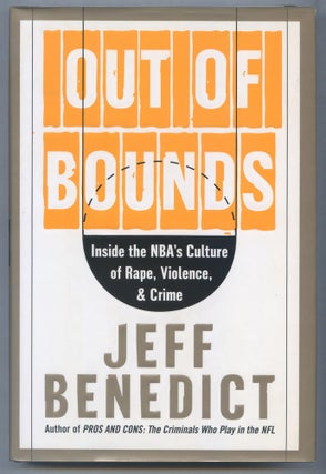 Item #559523 Out of Bounds: Inside the NBA's Culture of Rape, Violence, and Crime. Jeff BENEDICT
