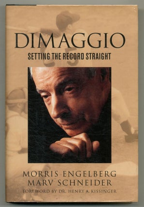 Item #559532 DiMaggio: Setting the Record Straight. Morris ENGELBERG, Marv Schneider