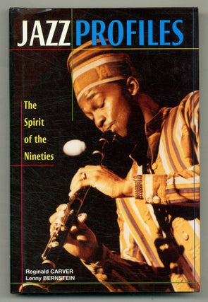 Item #559596 Jazz Profiles: the Spirit of the Nineties. Reginald CARVER, Lenny Bernstein