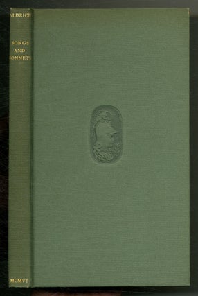 Item #559746 A Book of Songs and Sonnets from the Poems of Thomas Bailey Aldritch. Thomas Bailey...