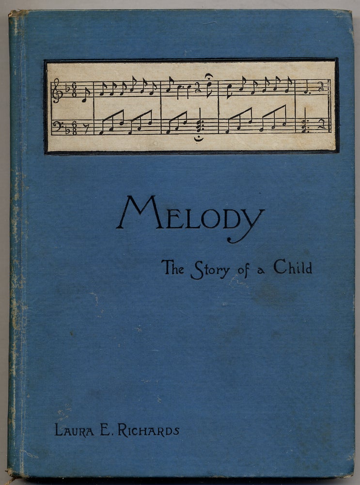 Item #56002 Melody: The Story of a Child. Laura E. RICHARDS.