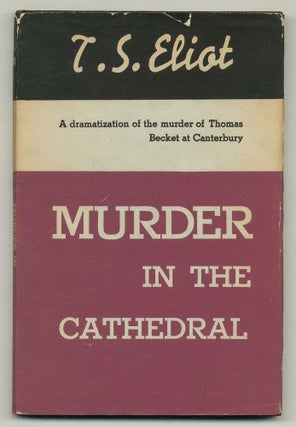 Item #560023 Murder in the Cathedral. T. S. ELIOT