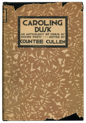 Item #560029 Caroling Dusk: An Anthology of Verse by Negro Poets. Countee CULLEN