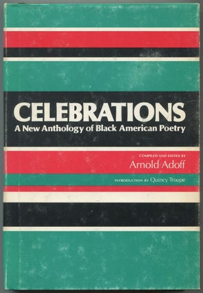 Item #560056 Celebrations: A New Anthology of Black American Poetry. Arnold ADOFF, compiled and