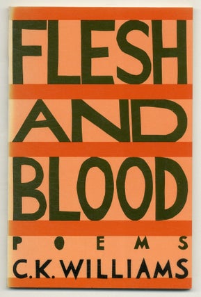 Item #560196 Flesh and Blood. C. K. WILLIAMS