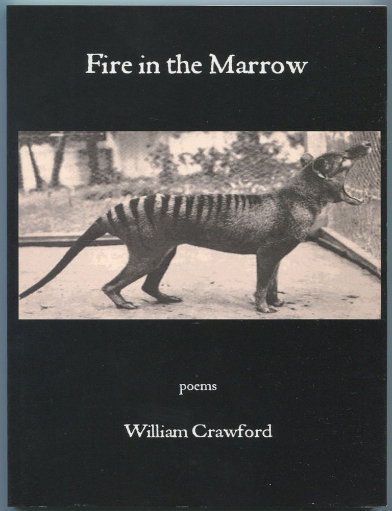 Item #560257 Fire in the Marrow. William CRAWFORD.