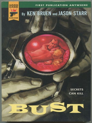 Bust. Ken BRUEN, Jason Starr.