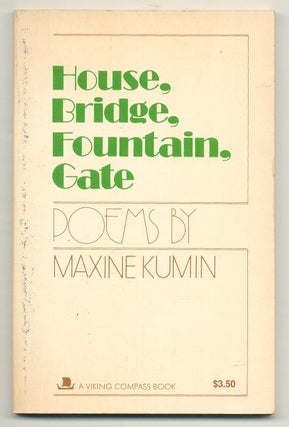 Item #560306 House, Bridge, Fountain, Gate. Maxine KUMIN