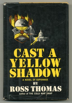Item #560325 Cast a Yellow Shadow. Ross THOMAS