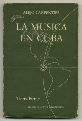 Item #560392 La Musica en Cuba. Alejo CARPENTIER