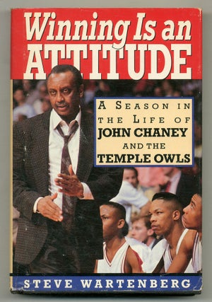 Item #560465 Winning Is an Attitude: A Season in the Life of John Chaney and the Temple Owls....