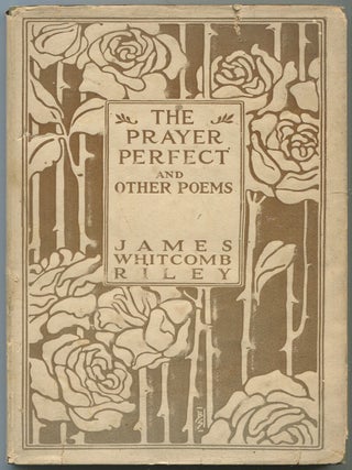 Item #560554 The Prayer Perfect and Other Poems. James Whitcomb RILEY, Will VAWTER