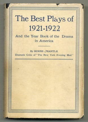 Item #560556 The Best Plays of 1921-22 and the Year Book of the Drama in America. Eugene O'NEILL,...